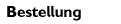 bestellung
